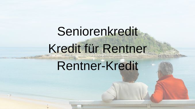Seniorenkredit | Kredit für Rentner | Rentner-Kredit
