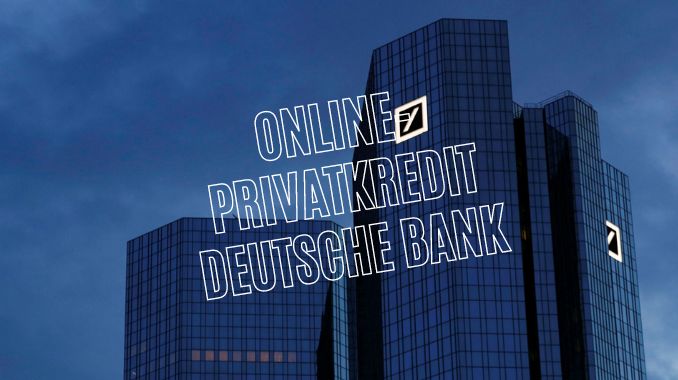 Online-PrivatKredit Deutsche Bank